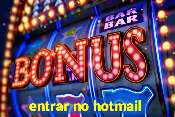 entrar no hotmail